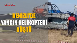 Denizli'de yangın helikopteri düştü